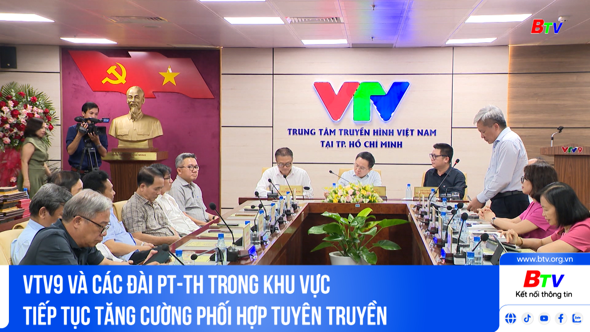 VTV9 và các Đài PT-TH trong khu vực tiếp tục tăng cường phối hợp tuyên truyền